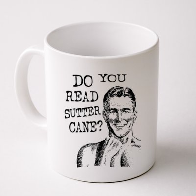 Do You Read Sutter Cane Humorous Mug