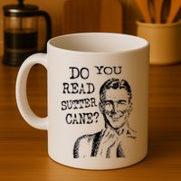 Do You Read Sutter Cane Humorous Mug