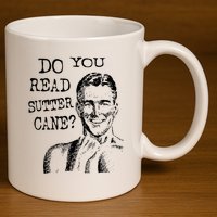 Do You Read Sutter Cane Humorous 11oz C Handle Ceramic Mug