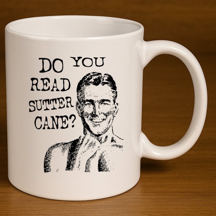 Do You Read Sutter Cane Humorous 11oz C Handle Ceramic Mug