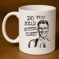 Do You Read Sutter Cane Humorous 11oz C Handle Ceramic Mug
