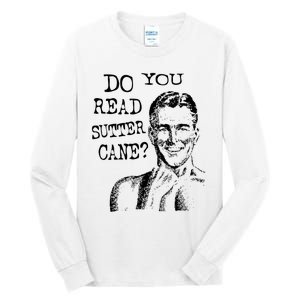 Do You Read Sutter Cane Humorous Tall Long Sleeve T-Shirt