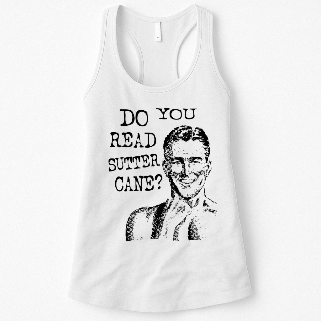 Do You Read Sutter Cane Humorous Womens Tank Top