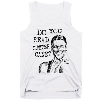 Do You Read Sutter Cane Humorous Tank Top