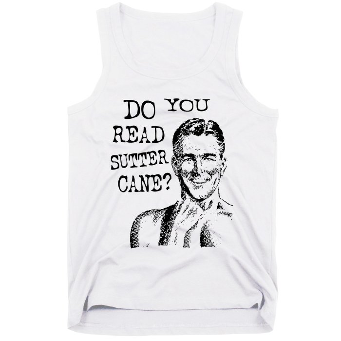 Do You Read Sutter Cane Humorous Tank Top