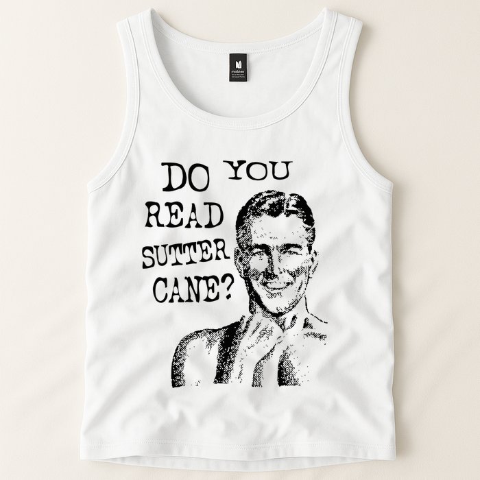 Do You Read Sutter Cane Humorous Tank Top