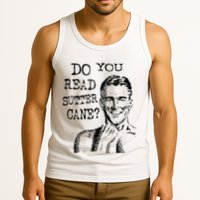 Do You Read Sutter Cane Humorous Tank Top