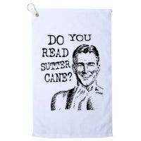 Do You Read Sutter Cane Humorous Golf Towel