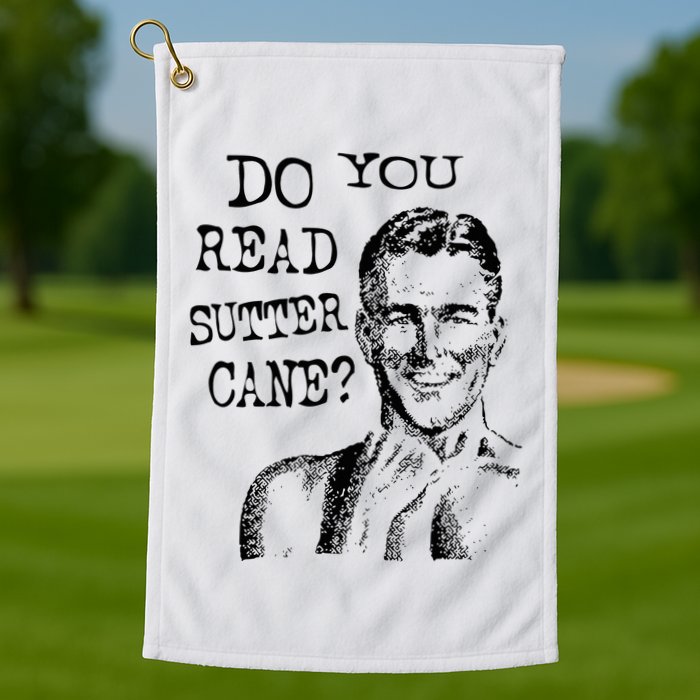 Do You Read Sutter Cane Humorous Golf Towel