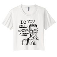 Do You Read Sutter Cane Humorous Crop Top