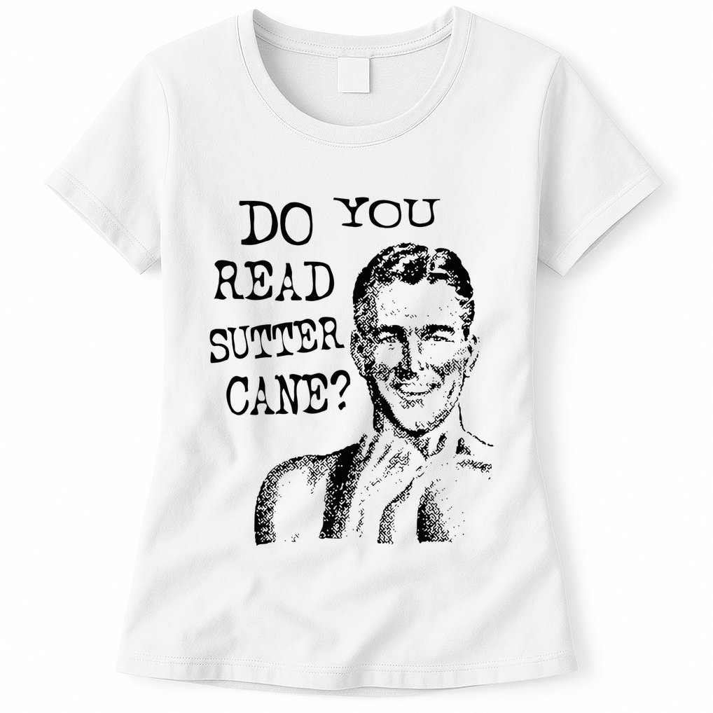 Do You Read Sutter Cane Humorous Womens T-Shirt