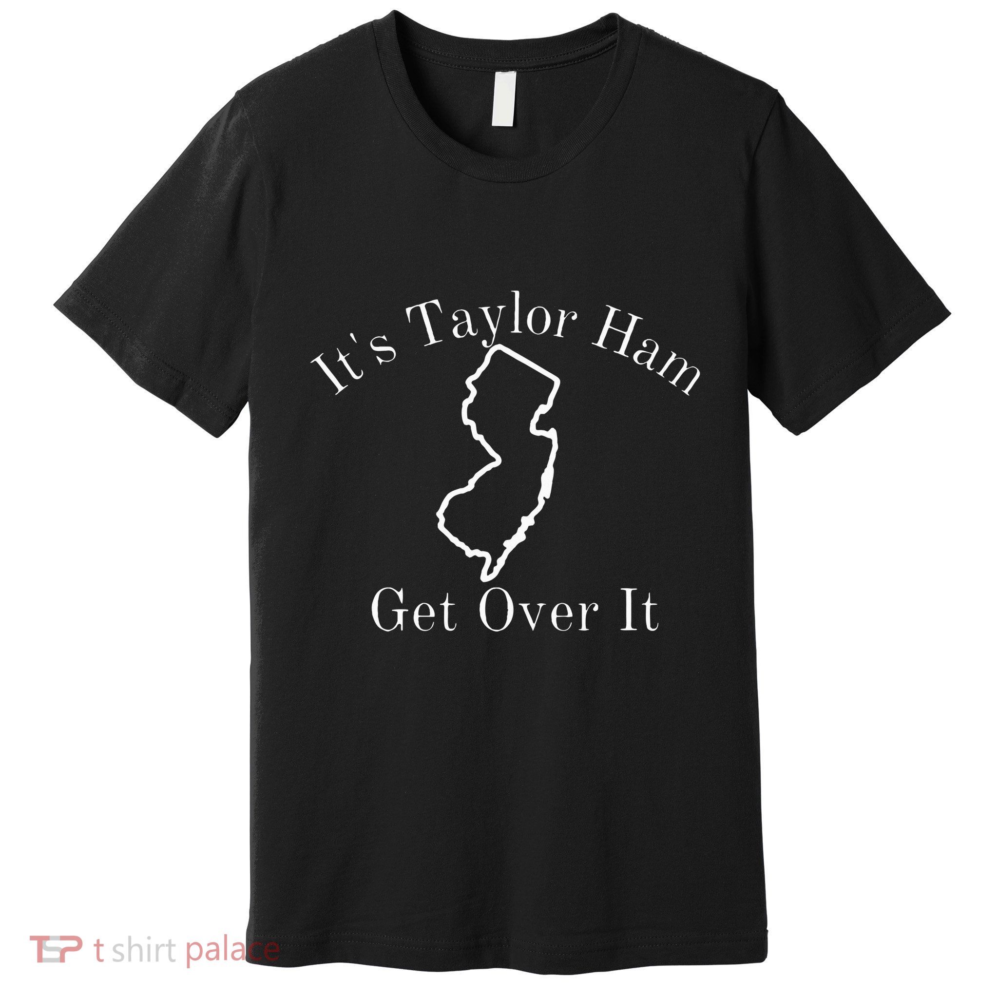 Do You Say Taylor Ham Or Pork Roll New Jersey Premium T-Shirt