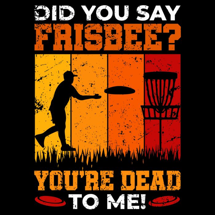 Did You Say Frisbee Shirt Disc Golf Shirt For Disc Golfer Doggie Tank
