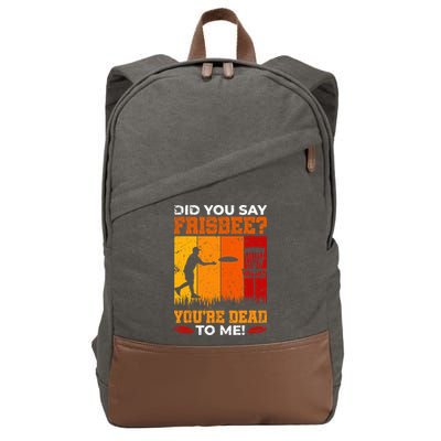 Did You Say Frisbee Shirt Disc Golf Shirt For Disc Golfer Cotton Canvas Backpack