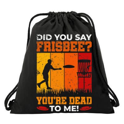 Did you Say Frisbee Disc Golf Funny Team Golf Drawstring Bag