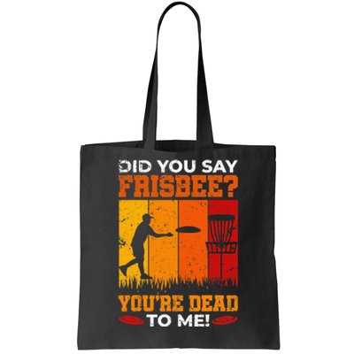 Did you Say Frisbee Disc Golf Funny Team Golf Tote Bag