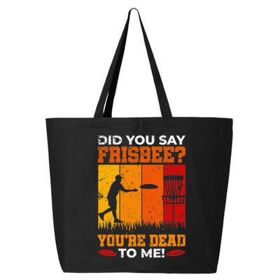 Did you Say Frisbee Disc Golf Funny Team Golf 25L Jumbo Tote