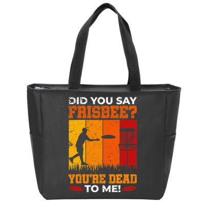 Did you Say Frisbee Disc Golf Funny Team Golf Zip Tote Bag