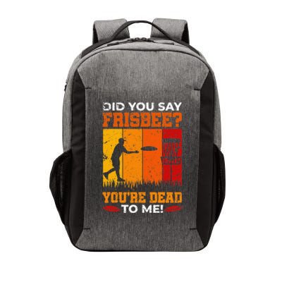 Did you Say Frisbee Disc Golf Funny Team Golf Vector Backpack