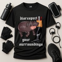 Disrespect Your Surroundings Moo Deng Performance Shirt