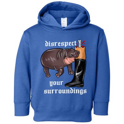 Disrespect Your Surroundings Moo Deng Toddler Hoodie