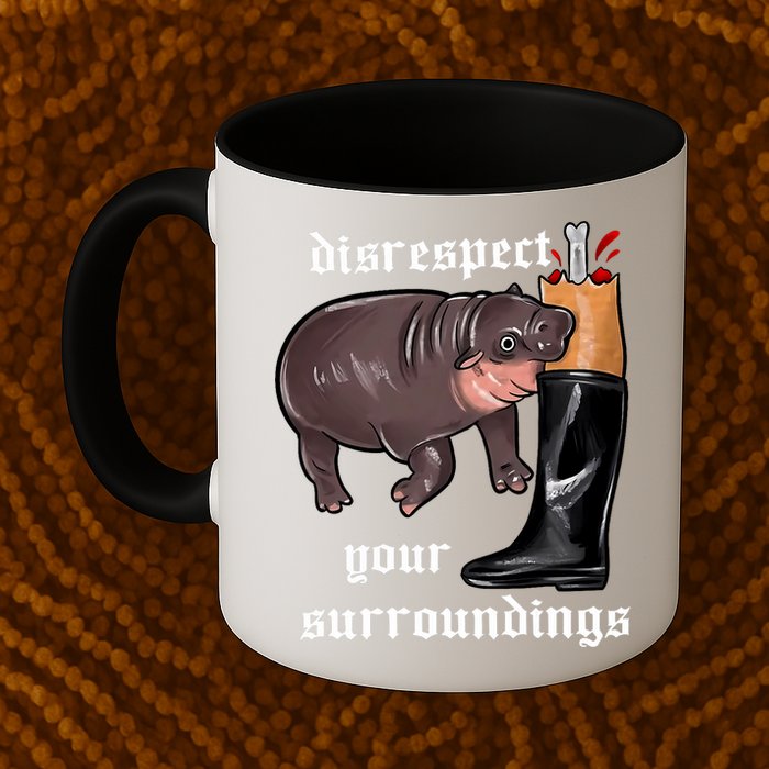 Disrespect Your Surroundings Moo Deng Funny Design Mug