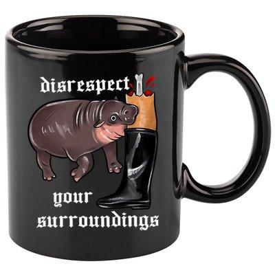 Disrespect Your Surroundings Moo Deng Funny Design 11oz C Handle Ceramic Mug