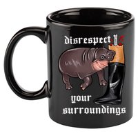 Disrespect Your Surroundings Moo Deng Funny Design 11oz C Handle Ceramic Mug