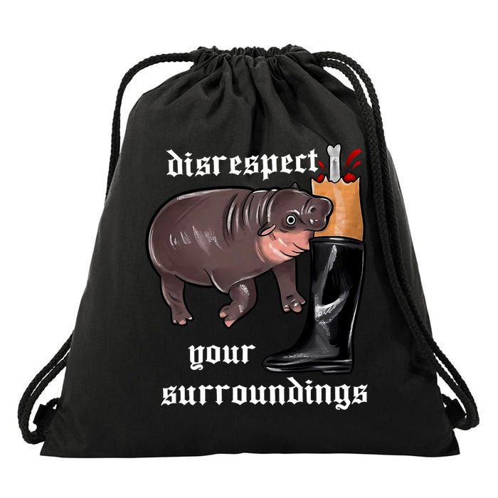 Disrespect Your Surroundings Moo Deng Funny Design Drawstring Bag