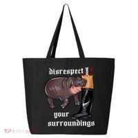 Disrespect Your Surroundings Moo Deng Funny Design 25L Jumbo Tote