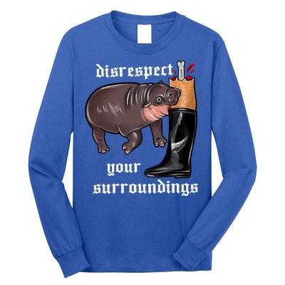 Disrespect Your Surroundings Moo Deng Funny Design Long Sleeve Shirt