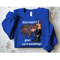 Disrespect Your Surroundings Moo Deng Funny Design Sweatshirt