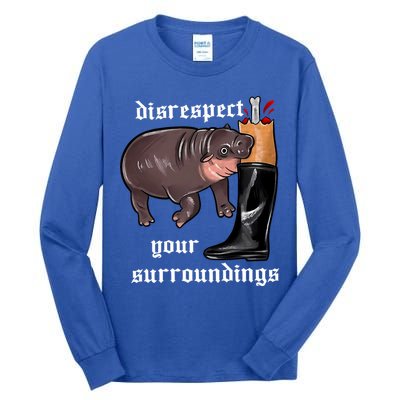 Disrespect Your Surroundings Moo Deng Funny Design Tall Long Sleeve T-Shirt