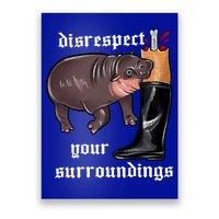 Disrespect Your Surroundings Moo Deng Funny Design Poster