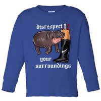 Disrespect Your Surroundings Moo Deng Funny Design Toddler Long Sleeve Shirt