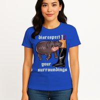 Disrespect Your Surroundings Moo Deng Funny Design Womens T-Shirt