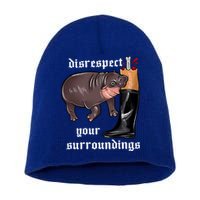 Disrespect Your Surroundings Moo Deng Funny Design Short Acrylic Beanie