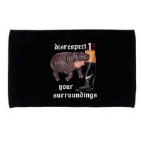 Disrespect Your Surroundings Moo Deng Funny Design Microfiber Hand Towel