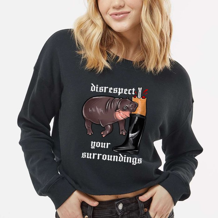 Disrespect Your Surroundings Moo Deng Funny Design Cropped Pullover Crew