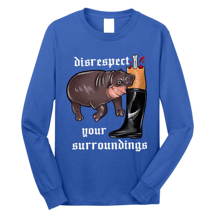 Disrespect Your Surroundings Moo Deng Funny Design Long Sleeve Shirt
