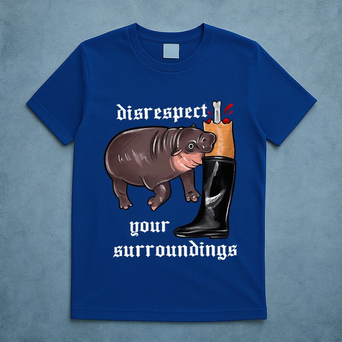 Disrespect Your Surroundings Moo Deng Funny Design T-Shirt