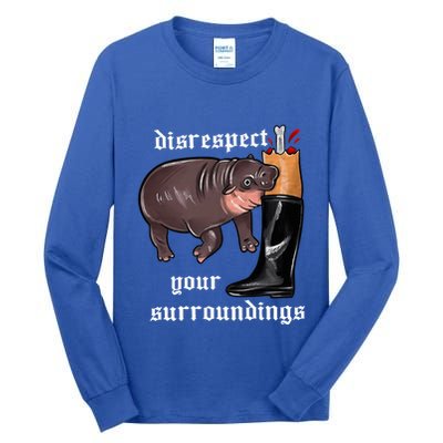 Disrespect Your Surroundings Moo Deng Funny Design Tall Long Sleeve T-Shirt