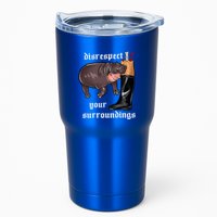 Disrespect Your Surroundings Moo Deng Funny Design Tumbler