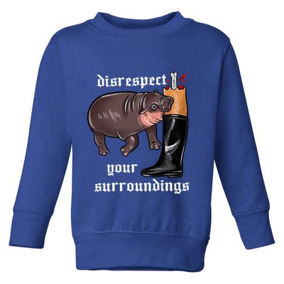 Disrespect Your Surroundings Moo Deng Funny Design Toddler Sweatshirt