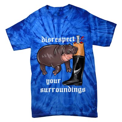 Disrespect Your Surroundings Moo Deng Funny Design Tie-Dye T-Shirt
