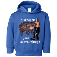 Disrespect Your Surroundings Moo Deng Funny Design Toddler Hoodie