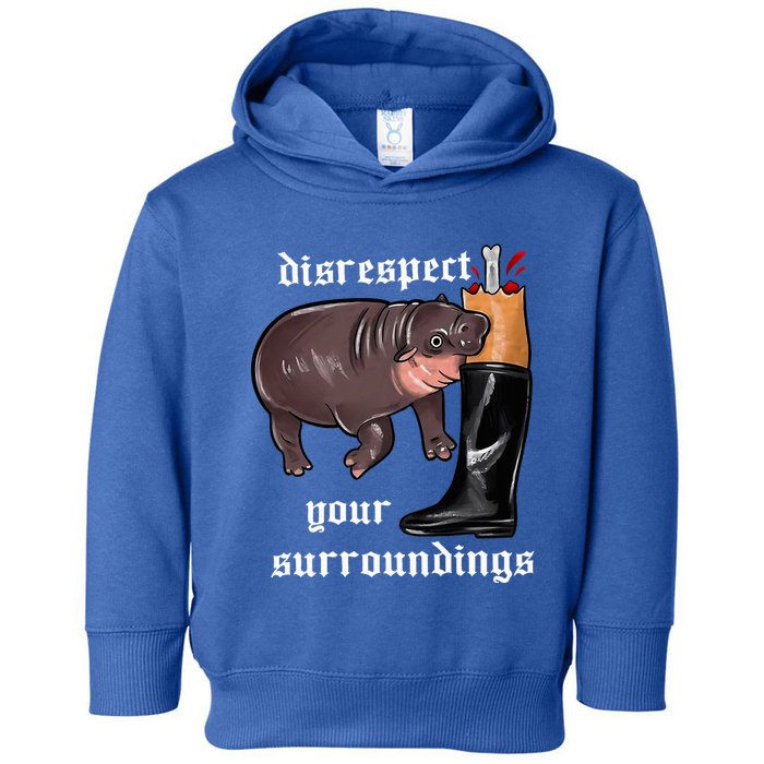 Disrespect Your Surroundings Moo Deng Funny Design Toddler Hoodie