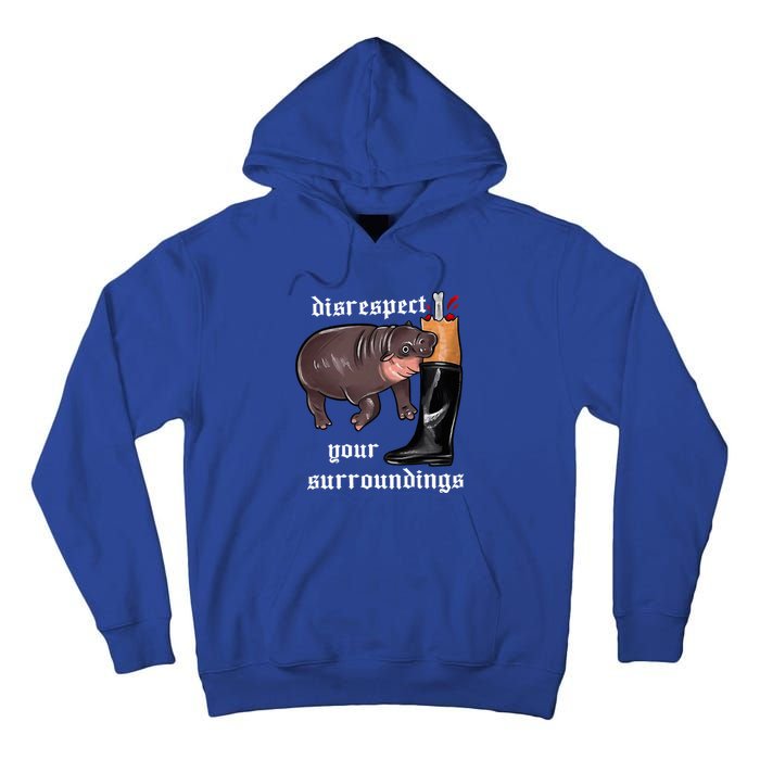 Disrespect Your Surroundings Moo Deng Funny Design Tall Hoodie