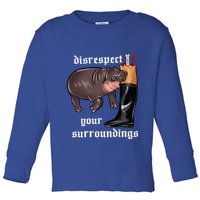 Disrespect Your Surroundings Moo Deng Funny Design Toddler Long Sleeve Shirt