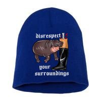 Disrespect Your Surroundings Moo Deng Funny Design Short Acrylic Beanie